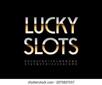 Vector premium banner Lucky Slots with elegant Alphabet Letters and Numbers. Gold glossy Font