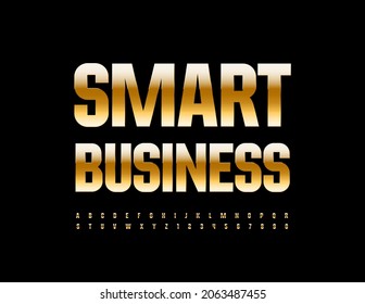 Vector premium concept Smart Business. Elegant Golden Font. Modern Alphabet Letters and Numbers set