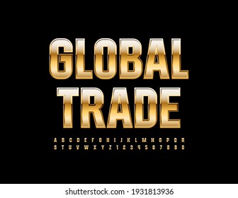 Vector premium emblem Global Trade. Modern elite Font. Golden Alphabet Letters and Numbers set