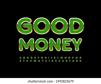 Vector premium emblem Good Money. Luxury Alphabet Letters and Numbers. Green and Gold elite Font