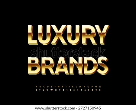 Vector Premium emblem Luxury Brands. Chic Golden 3D Font. Lavish Alphabet Letters and Numbers set