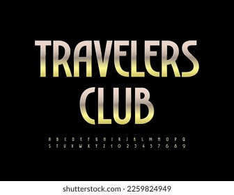 Vector premium Emblem Travelers Club. Elegant Golden Font. Modern Alphabet Letters and Numbers set