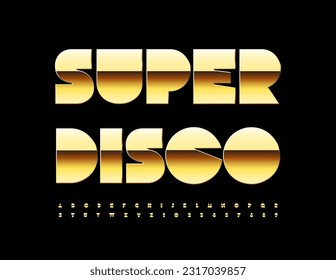 Vector premium flyer Super Disco. Gold shiny Font. Elite set of Big Alphabet Letters and Numbers