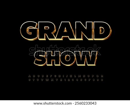 Vector premium icon Grand Show.   Modern 3D Font. Trendy Black and Gold Alphabet Letters and Numbers set.