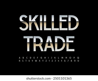 Vector premium icon Skilled Trade. Stylish Silver Font. Steel Alphabet Letters and Numbers set.