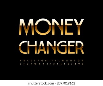 Vector premium logo Money Changer. Gold Alphabet Letters and Numbers set. Elegant chic Font