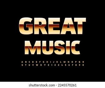 Vector premium poster Great Music. Stylish Golden Font. Chic Alphabet Letters and Numbers set