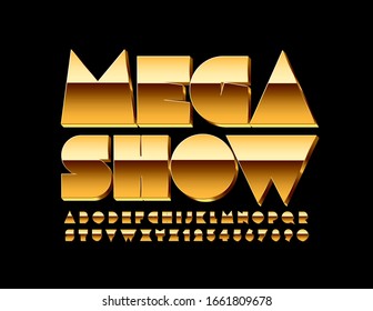 Vector premium poster Mega Show. Golden creative Font, Shiny chic Alphabet Letters and Numbers