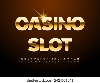 Vector premium sign Casino Slot. Stylish Gold Font. Exclusive Alphabet Letters and Numbers.