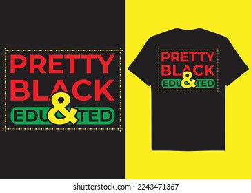 	
Vector Pretty Black and Educated Typography T-shirt Design