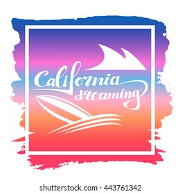 Vector print California dreaming for T-Shirt. Illustration with inscription, palms, gradient background and geometric figure.