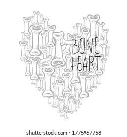 Vector print heart of bones with text, isolated vector illustration on a white background, poster for printing on t-shirts, textiles, invitations, advertising . Doodling, sketch, hand drawing, 