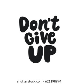 Vector print with lettering. Don't give up