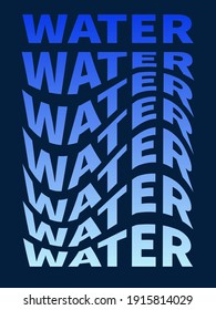 vector print with stylized inscription water in blue tones for image or product advertising