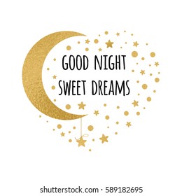 Vector print with text Good night, sweet dreams. Wishing card with moon and stars in gold colors isolated on white background. Cute sign