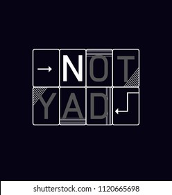 Vector print is for t-shirt. Design graphic typography for screen-printing press. Stylized word and slogan,  illustration artistic art . For textile  denim and knit clothes in fashion. 