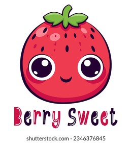 Vector print for t-shirt printing with lettering Sweet Berry. Super cute vector illustration in kawaii style. Cute strawberry with big pitiful eyes. Anime Eyes. 