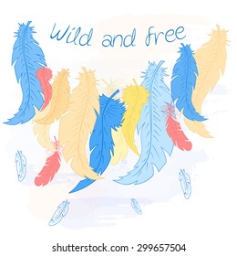 vector printable illustration with feather line on watercolor background and label "wild and free". Can be printed on t-shirt, diary, pillow or poster