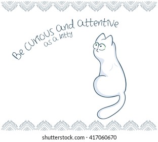 vector printable illustration of nice gift postcard with  hand drawn cute cat and inspiration funny message.