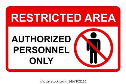 Vector Prohibited Sign Restricted Area For Authorized Personnel Only or No Enter Sign in Caution Zone