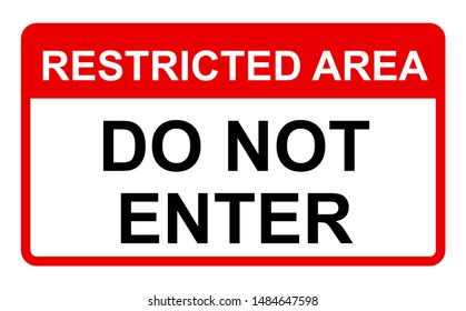 Vector Prohibited Sign Restricted Area Do Not Enter Sign in Caution Zone