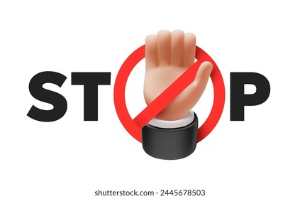 Vector prohibition illustration of hand raised up gesture and word stop on white color background. 3d style design of man white skin hand and prohibition sign red crossed out circle for web, banner