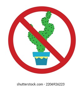 Vector prohibition sign with a desert cactus in a pot. Do not touch thorny houseplants. Forbidden to grow dangerous plants. Ban sign for stickers and pointers.