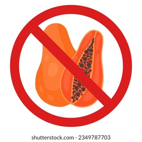 Vector prohibition sign with papaya. Do not pluck tropical fruits. Allergy danger. The product does not contain allergen papaya. Forbidden sign for stickers, recipes and your design