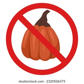 Vector prohibition sign with pumpkin isolated from background. Don't pick vegetables. Allergy danger. Thanksgiving in ban.