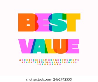 Vector promo badge Best Value. Bright Artistic Font. Colorful Alphabet Letters and Numbers set.