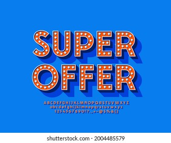 Vector promo flyer Super Offer. Retro style Font. Alphabet Letters and Numbers with Light Bulbs