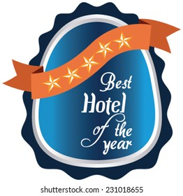 Vector promo label for best hotel of year award. Label to promote award or achievement.