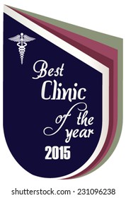 Vector promo label of best of year 2015 award for health care clinic. Label to promote award or achievement with caduceus sign.