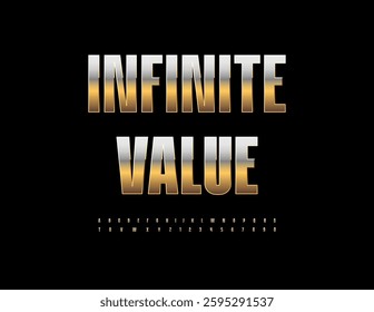 Vector Promo logo Infinite Value. Premium Rich Golden Font. Expensive Metalic Alphabet Letters and Numbers set.