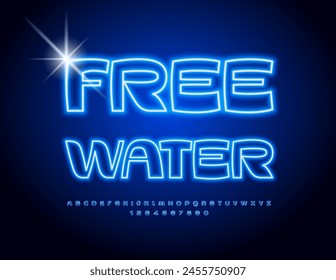 Vector promo poster Free Water. Light tube Font. Blue neon set of Alphabet Letters and Numbers. 