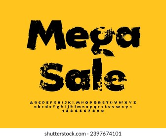 Vector promo poster Mega Sale with rough black Font. Textured Alphabet Letters and Numbers set