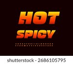Vector Promo sticker Hot Spicy. Trendy Bright Font. Uppercase Flame style Alphabet Letters and Numbers set