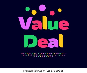 Vector Promo Value Deal. Bright Awesome Font. Joyful Colorful Alphabet Letters, Numbers and Symbols set.