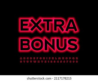 Vector promotional flyer Extra Bonus. Red glowing Font. Bright neon Alphabet Letters and Numbers