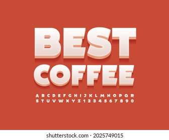 Vector quality badge Best Coffee. Modern style Font. 3D Trendy set of Alphabet Letters and Numbers