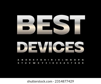 Vektorgrafik-Gütezeichen Best Devices. Silberglänzender Schriftzug. Alphabet-Buchstaben und Zahlen aus Metall