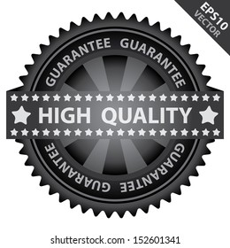 Vector : Quality Management Systems, Quality Assurance and Quality Control Concept Present By Black Glossy Badge With Black High Quality Label With Guarantee Text Around Isolated on White Background 