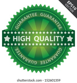 Vector : Quality Management Systems, Quality Assurance and Quality Control Concept Present By Green Glossy Badge With Green High Quality Label With Guarantee Text Around Isolated on White Background 