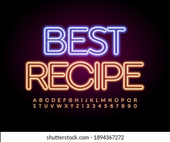 Vector quality sign Best Recipe. Glowing light Font. Neon electric Alphabet Letters and Numbers set