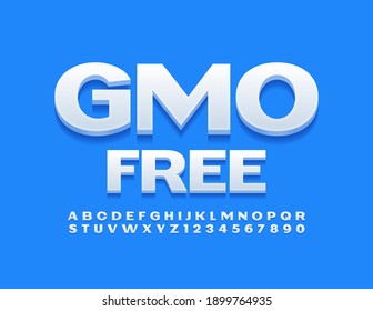 Vector quality sign GMO Free. White Bold Font. Modern Alphabet Letters and Numbers set