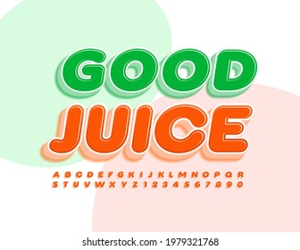 Vector quality sign Good Juice. Orange tasty Font. Set of Bright 3D Alphabet Letters and Numbers