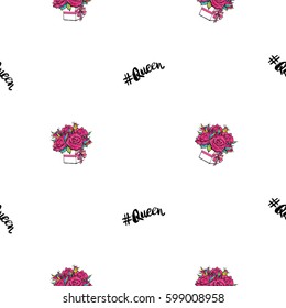 Vector queen hashtag and bouquet of roses seamless pattern. Fashion illustration, patches, stickers. Hand sketched greeting background in vogue style.