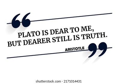 Vector quotation. Plato is dear to me, but dearer still is truth. Aristotle