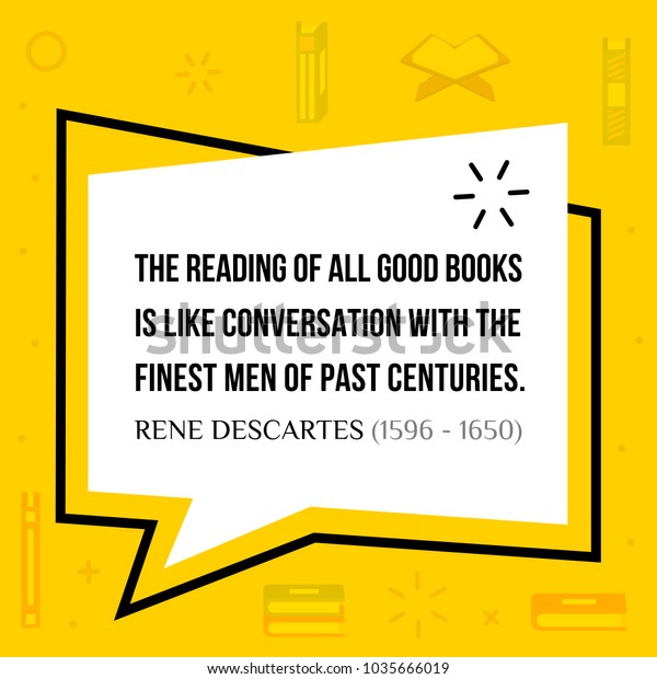 Vector Quotation The Reading Of All Good Books Is Like Conversation 