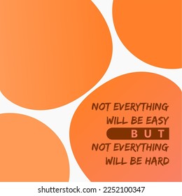 vector quote with abstract background, not everything will be easy